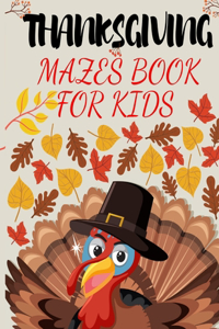 Thanksgiving Mazes Book for Kids