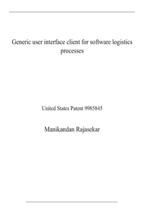 Generic user interface client for software logistics processes: United States Patent 9985845