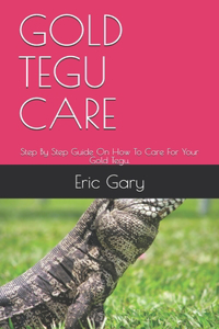 Gold Tegu Care