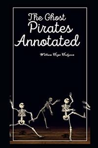 The Ghost Pirates Annotated