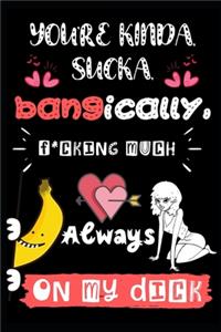 You're Kinda Sucka