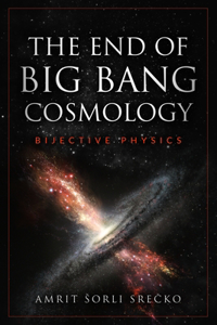 End of Big Bang Cosmology
