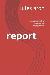 report: management of computing equipement