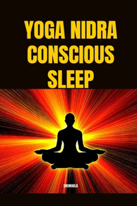 Yoga Nidra Conscious Sleep