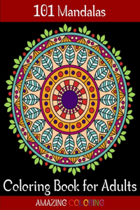 101 Amazing Mandalas Coloring Book for Adults