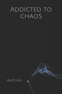 Addicted to Chaos