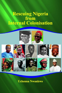 Rescuing Nigeria from Internal Colonisation