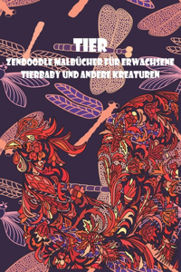 Zendoodle Malbücher für Erwachsene - Tierbaby und andere Kreaturen - Tier