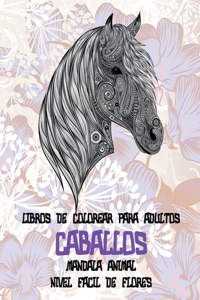 Libros de colorear para adultos - Nivel fácil de flores - Mandala Animal - Caballos