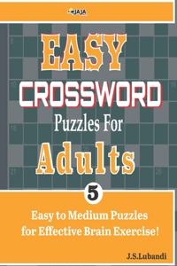 EASY CROSSWORD Puzzles For ADULTS; Vol. 5