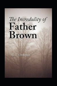 The Incredulity of Father Brown Annotated