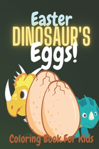Easter Dinosaur's Eggs!