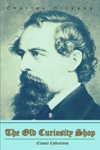 The Old Curiosity Shop, Charles Dickens, Classic collections