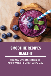 Smoothie Recipes Healthy
