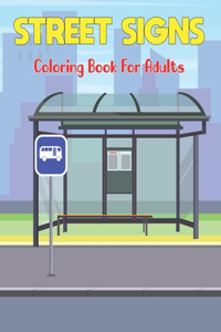 Street Signs Coloring Book for Adults