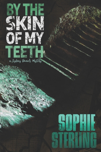 By the Skin of My Teeth