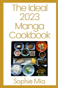The Ideal 2023 Manga Cookbook