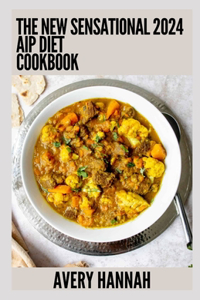 New Sensational 2024 Aip Diet Cookbook