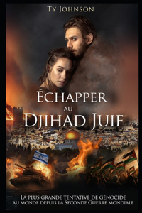 Échapper au djihad juif