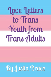Love Letters to Trans Youth from Trans Adults