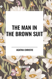 Man in the Brown Suit by Agatha Christie