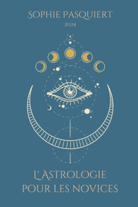 L'Astrologie pour les novices
