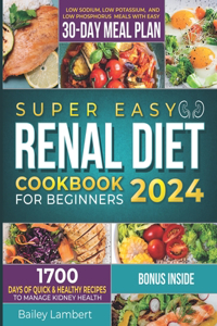 Super Easy Renal Diet cookbook for beginners