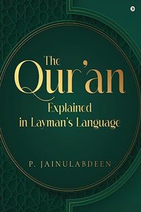 Qur'an Explained in Layman's Language