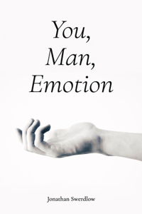 You, Man, Emotion