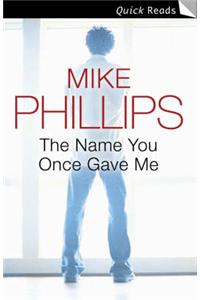 The Name You Once Gave Me