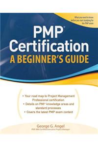 Pmp Certification, a Beginner's Guide