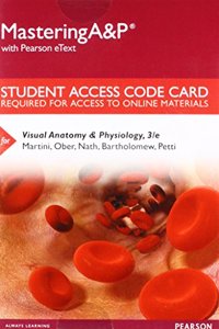 Mastering A&p with Pearson Etext -- Standalone Access Card -- For Visual Anatomy & Physiology