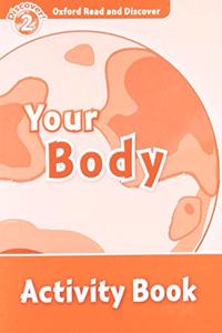 Oxford Read and Discover: Level 2: Your Body Activity Book