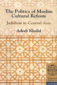 the poliics of muslim cultural reform