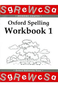 Oxford Spelling Workbooks: Workbook 1