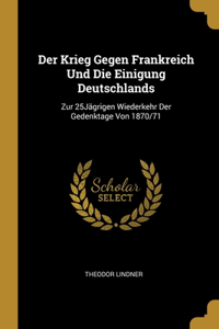 Der Krieg Gegen Frankreich Und Die Einigung Deutschlands