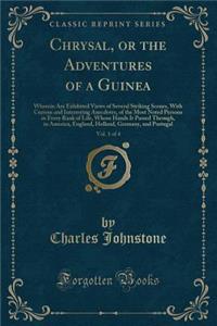 Chrysal, or the Adventures of a Guinea, Vol. 1 of 4