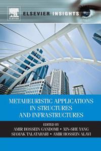 Metaheuristic Applications in Structures and Infrastructures