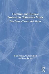 Creative and Critical Projects in Classroom Music