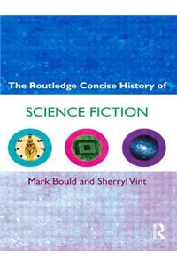 The Routledge Concise History of Science Fiction