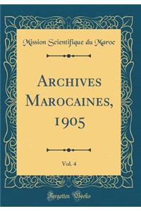 Archives Marocaines, 1905, Vol. 4 (Classic Reprint)