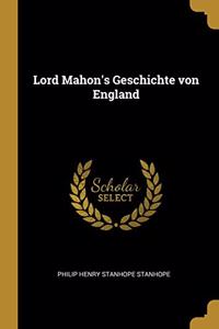 Lord Mahon's Geschichte von England