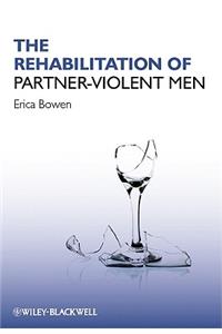 The Rehabilitation of Partner-Violent Men