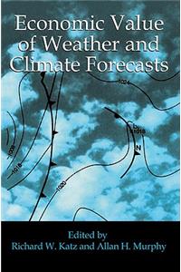 Economic Value of Weather and Climate Forecasts