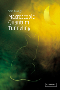 Macroscopic Quantum Tunneling