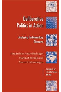 Deliberative Politics in Action