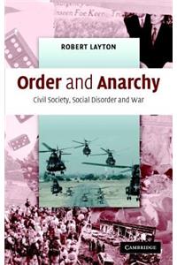 Order and Anarchy: Civil Society, Social Disorder and War