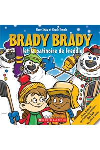 Brady Brady Et La Patinoire de Freddie
