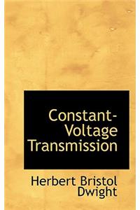 Constant-Voltage Transmission