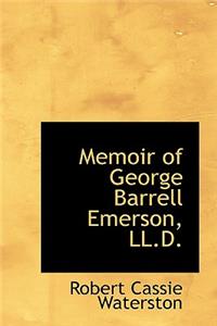Memoir of George Barrell Emerson, LL.D.